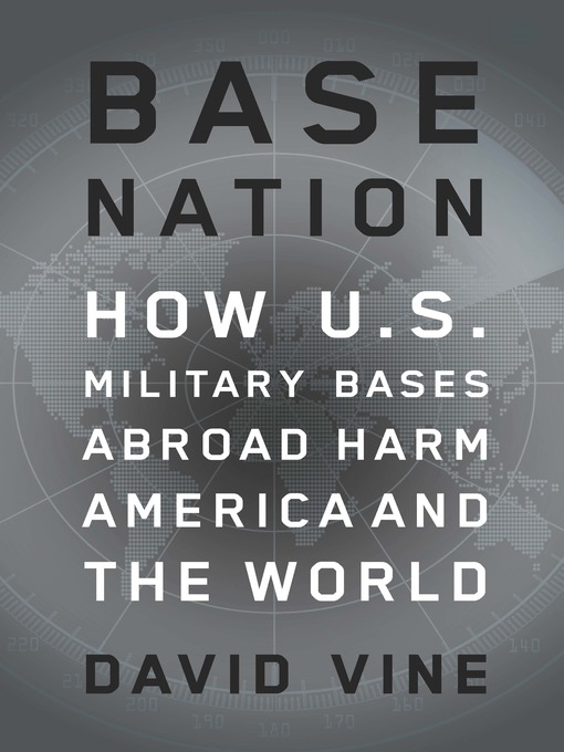 Title details for Base Nation by David Vine - Available